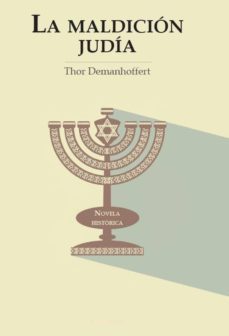 la maldicion judia-thor demanhoffert-9788499464862