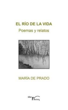 el rio de la vida-maria de prado herranz-9788499491462