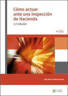 como actuar ante una inspeccion de hacienda (3.ª edicion) (ebook)-jose maria pelaez martos-9788499547862