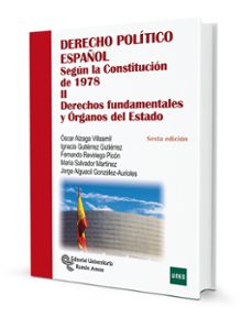 derecho politico español segun la constitucion de 1978 (tomo ii): derechos fundamentales y organos del estado (6ª ed.)-9788499612362