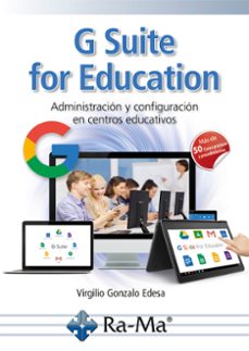 g suite for education. administracion y configuracion de aplicaciones educativas (ebook)-virgilio gonzalo-9788499647562