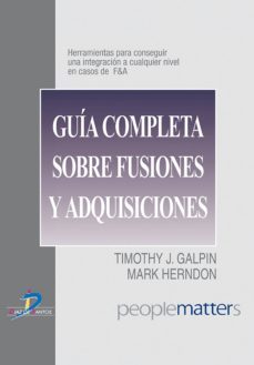 guia completa sobre fusiones y adquisiciones (ebook)-timothy j. galpin-mark herndon-9788499696362