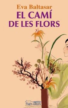 el cami de les flors-eva baltasar-9788499752662