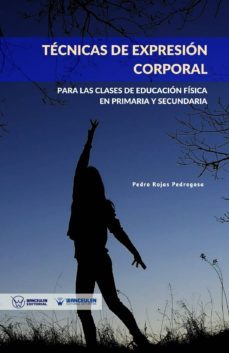 tecnicas de expresion corporal (ebook)-pedro rojas pedregosa-9788499937762