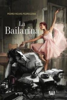 la bailarina (ebook)-pedro rojas pedregosa-9788499938462