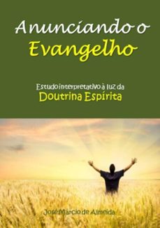 anunciando o evangelho (ebook)-josé márcio de almeida-9788547100162