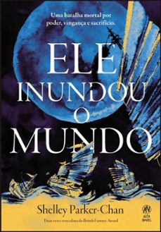 ele inundou o mundo (ebook)-shelley parker chan-9788550822662