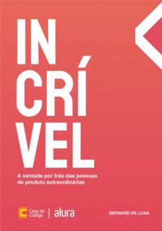 incrível (ebook)-bernard de luna-9788555193262