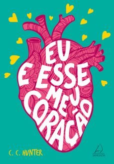 eu e esse meu coraço (ebook)-c. c. hunter-9788555391262