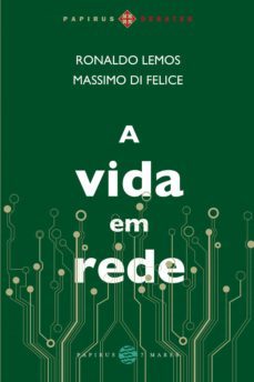 a vida em rede (ebook)-ronaldo lemos-massimo di felice-9788561773762