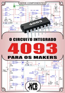 o circuito integrado 4093 para os makers (ebook)-newton c. braga-9788565051262
