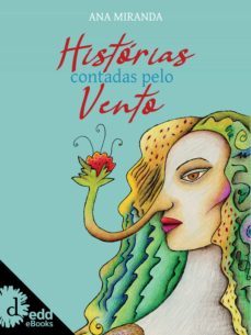 historias contadas pelo vento (ebook)-ana miranda-9788567333762