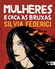 mulheres e caça as bruxas (ebook)-silvia federici-9788575597262