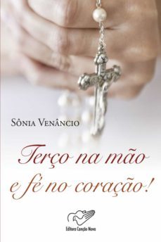 terço na mo e fe no coraço (ebook)-sonia venancio-9788576775362