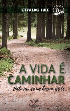 a vida e caminhar (ebook)-osvaldo luiz-9788576777762