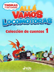 thomas y sus amigos - alla vamos locomotoras - coleccion de cuentos 1 (ebook)-9788728587362