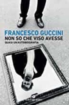 non so che viso avesse-francesco guccini-9788809891562