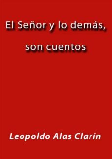 el señor y lo demas, son cuentos (ebook)-leopoldo alas clarin-9788826041162