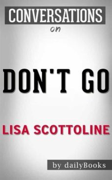 don't go: a novel by lisa scottoline | conversation starters (ebook)-9788826446462
