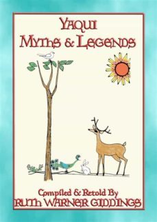 yaqui myths and legends - 61 illustrated yaqui myths and legends (ebook)-9788827501962