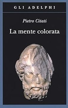 la mente colorata. ulisse e l «odissea»-pietro citati-9788845932762