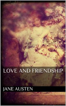 love and friendship (new classics) (ebook)-jane austen-9788892550162