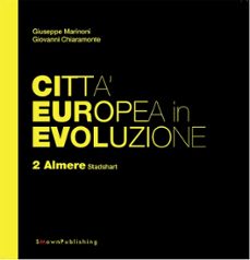 città europea in evoluzione. 2 almere stadshart (ebook)-9788899165062