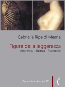 figure della leggerezza. anoressia - bulimia - psicanalisi (ebook)-9788899193362