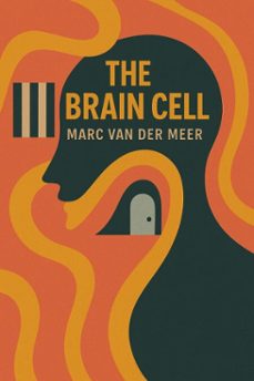 the brain cell (ebook)-marc van der meer-9789465389462
