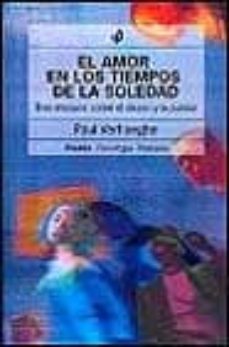 el amor en los tiempos de la soledad: tres ensayos sobre el deseo-9789501242362