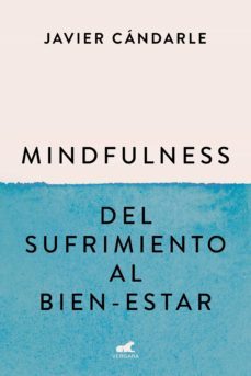 mindfulness: del sufrimiento al bien-estar (ebook)-javier candarle-9789501531862
