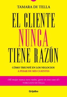 el cliente nunca tiene razon (ebook)-tamara di tella-9789502805962
