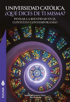 universidad catolica ¿que dices de ti misma? (ebook)-verónica figueroa clerici-9789506232962