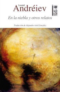 en la niebla y otros relatos (ebook)-leonid andreiev-9789560009562