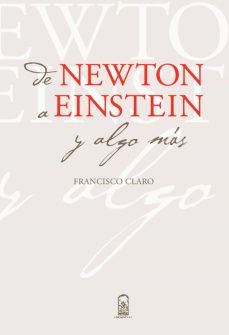 de newton a einstein y algo mas (ebook)-francisco claro-9789561425262