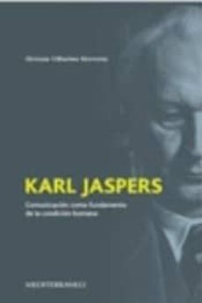 karl jasper. la comunicacion como fundamento de la condicion huma na-hernan villarino-9789562202862