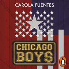 chicago boys (audiolibro)-carola fuentes-9789566042662