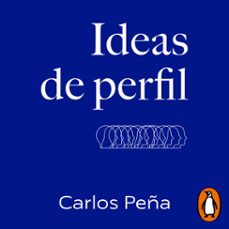 ideas de perfil (audiolibro)-carlos peña-9789569635762