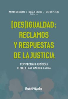 (des)igualdad: reclamos y respuestas de la justicia (ebook)-markus ciesielski-natalia castro-stefan peters-9789585062962