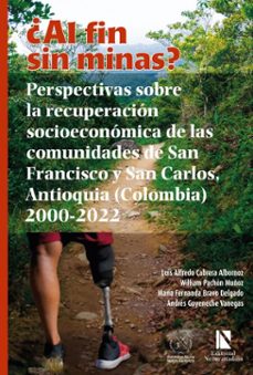 ¿al fin sin minas? (ebook)-luis alfredo cabrera albornoz-william pachón muñoz-maría fernanda bravo delgado-9789585103962