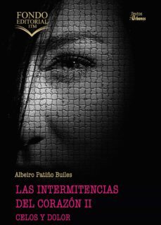 las intermitencias del corazon ii (ebook)-albeiro patiño builes-9789585122062