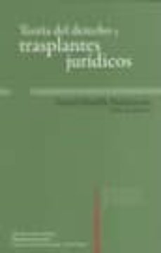 teoria del derecho y trasplantes juridicos-daniel bonilla maldonado-9789586651462