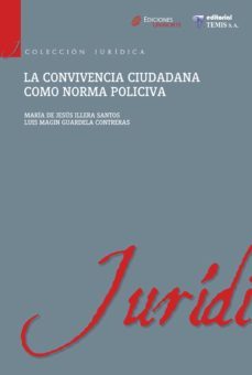 la convivencia ciudadana como norma policiva (ebook)-maria de jesus illera santos-luis magin guardela contreras-9789587410662