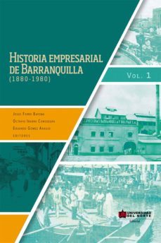 historia empresarial de barranquilla (1880-1890) vol. 1 (ebook)-jesus ferro bayona-9789587415162