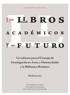 los libros academicos y su futuro (ebook)-michael jubb-9789587746662