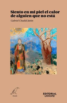 siento en mi piel el calor de alguien que no esta (ebook)-gabriel chadid-9789587896862