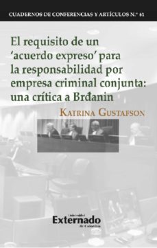 el requisito de un 'acuerdo expreso' para la responsabilidad por empresa criminal conjunta (ebook)-katrina gustafson-9789587905762