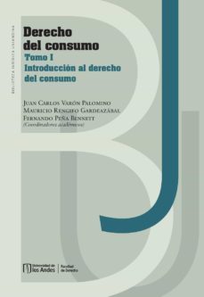 derecho del consumo. tomo i, introducción al derecho del consumo (ebook)-juan carlos varon palomino-mauricio rengifo gardeazabal-fernando peña bennett-9789587982862