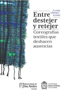 entre destejer y retejer (ebook)-eliana sánchez-aldana-9789587988062