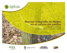 manejo integrado de plagas en el cultivo del caucho (hevea brasiliensis) medidas para la temporada invernal (ebook)-9789588214962